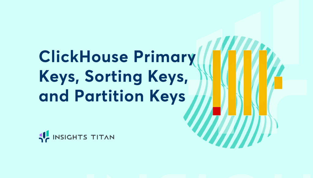ClickHouse Primary Keys